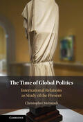 McIntosh |  The Time of Global Politics | Buch |  Sack Fachmedien