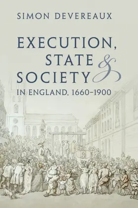 Devereaux |  Execution, State and Society in England, 1660-1900 | Buch |  Sack Fachmedien