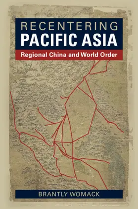 Womack |  Recentering Pacific Asia | Buch |  Sack Fachmedien