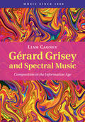 Cagney |  Gerard Grisey and Spectral Music | Buch |  Sack Fachmedien