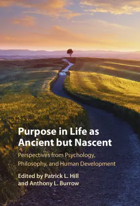 Hill / Burrow |  Purpose In Life As Ancient but Nascent | Buch |  Sack Fachmedien