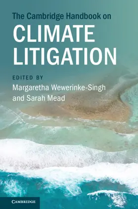 Wewerinke-Singh / Mead |  The Cambridge Handbook on Climate Litigation | Buch |  Sack Fachmedien