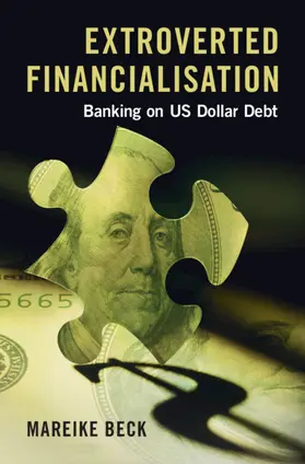 Beck |  Extroverted Financialisation | Buch |  Sack Fachmedien