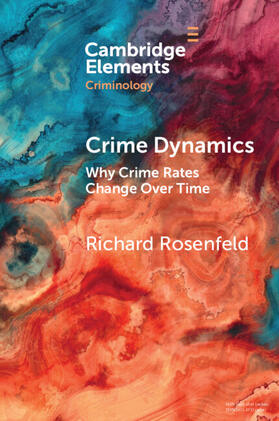 Rosenfeld |  Crime Dynamics | Buch |  Sack Fachmedien