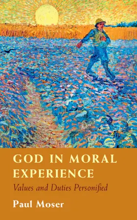 Moser |  God in Moral Experience | Buch |  Sack Fachmedien