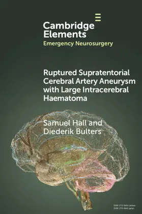 Hall / Bulters |  Ruptured Supratentorial Cerebral Artery Aneurysm with Large Intracerebral Haematoma | Buch |  Sack Fachmedien
