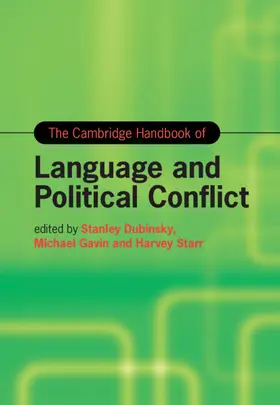 Dubinsky / Gavin / Starr |  The Cambridge Handbook of Language and Political Conflict | Buch |  Sack Fachmedien