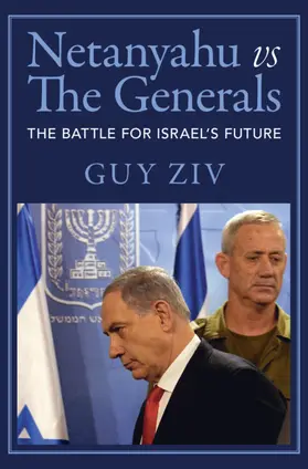 Ziv |  Netanyahu vs The Generals | Buch |  Sack Fachmedien