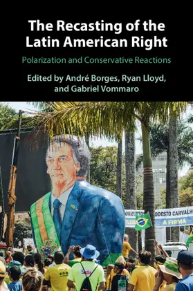 Borges / Lloyd / Vommaro |  The Recasting of the Latin American Right | Buch |  Sack Fachmedien