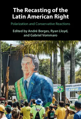 Borges / Lloyd / Vommaro |  The Recasting of the Latin American Right | Buch |  Sack Fachmedien