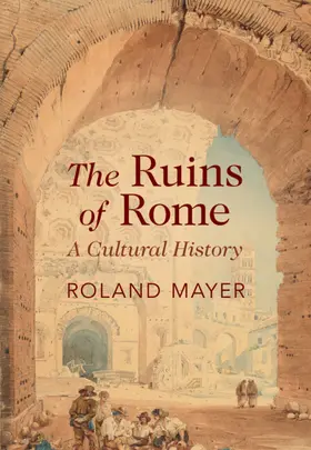 Mayer |  The Ruins of Rome | Buch |  Sack Fachmedien
