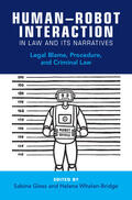 Whalen-Bridge / Gless |  Human-Robot Interaction in Law and Its Narratives | Buch |  Sack Fachmedien