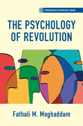 Moghaddam |  The Psychology of Revolution | Buch |  Sack Fachmedien