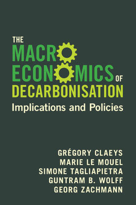 Claeys / Le Mouel / Tagliapietra | The Macroeconomics of Decarbonisation | Buch | 978-1-00-943839-1 | sack.de