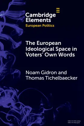 Gidron / Tichelbaecker |  The European Ideological Space in Voters' Own Words | Buch |  Sack Fachmedien