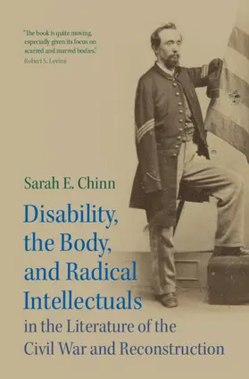 Chinn |  Disability, the Body, and Radical Intellectuals in the Literature of the Civil War and Reconstruction | Buch |  Sack Fachmedien