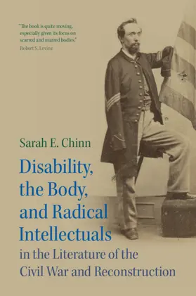 Chinn |  Disability, the Body, and Radical Intellectuals in the Literature of the Civil War and Reconstruction | Buch |  Sack Fachmedien