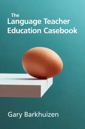 Barkhuizen |  The Language Teacher Education Casebook | Buch |  Sack Fachmedien