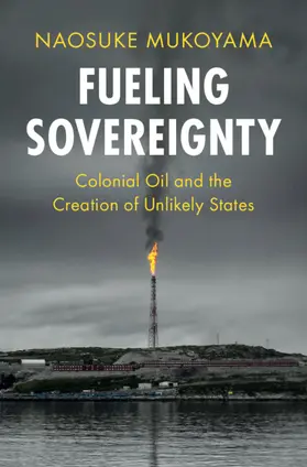 Mukoyama |  Fueling Sovereignty | Buch |  Sack Fachmedien