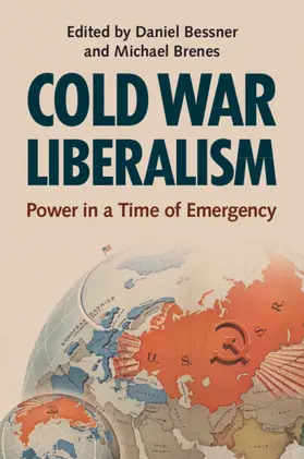 Bessner / Brenes |  Cold War Liberalism | Buch |  Sack Fachmedien