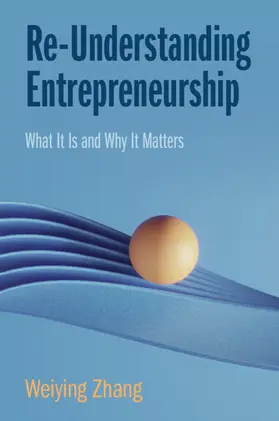 Zhang |  Re-Understanding Entrepreneurship | Buch |  Sack Fachmedien