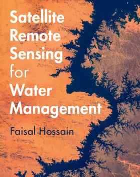 Hossain |  Satellite Remote Sensing for Water Management | Buch |  Sack Fachmedien