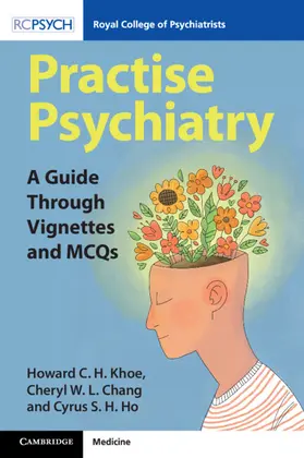 Khoe / Chang / Ho |  Practise Psychiatry | Buch |  Sack Fachmedien