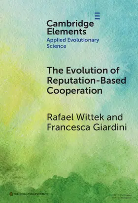 Wittek / Giardini |  The Evolution of Reputation-Based Cooperation | Buch |  Sack Fachmedien