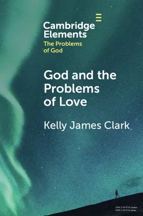 Clark | God and the Problems of Love | Buch | 978-1-009-46233-4 | sack.de