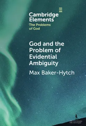 Baker-Hytch |  God and the Problem of Evidential Ambiguity | Buch |  Sack Fachmedien