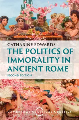 Edwards |  The Politics of Immorality in Ancient Rome | Buch |  Sack Fachmedien