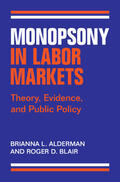 Alderman / Blair |  Monopsony in Labor Markets | Buch |  Sack Fachmedien