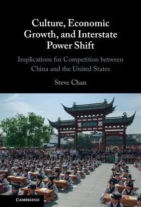 Chan | Culture, Economic Growth, and Interstate Power Shift | Buch | 978-1-009-46550-2 | www.sack.de