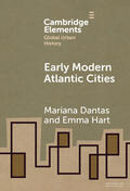 Dantas / Hart |  Early Modern Atlantic Cities | Buch |  Sack Fachmedien