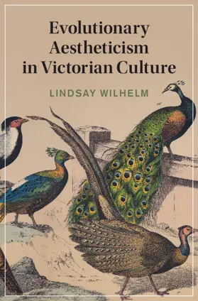 Wilhelm |  Evolutionary Aestheticism in Victorian Culture | Buch |  Sack Fachmedien