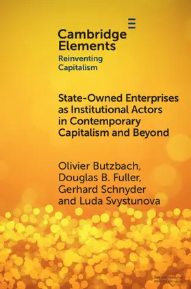 Butzbach / Fuller / Schnyder |  State-Owned Enterprises as Institutional Actors in Contemporary Capitalism and Beyond | Buch |  Sack Fachmedien