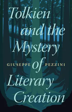Pezzini |  Tolkien and the Mystery of Literary Creation | Buch |  Sack Fachmedien