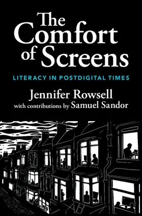 Rowsell |  The Comfort of Screens | Buch |  Sack Fachmedien