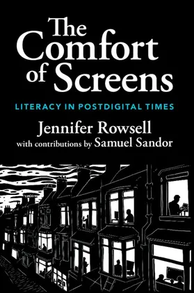 Rowsell |  The Comfort of Screens | Buch |  Sack Fachmedien