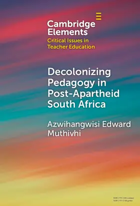 Muthivhi |  Decolonizing Pedagogy in Post-Apartheid South Africa | Buch |  Sack Fachmedien
