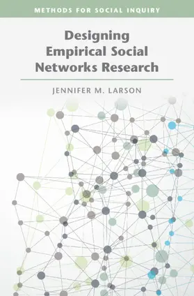 Larson |  Designing Empirical Social Networks Research | Buch |  Sack Fachmedien