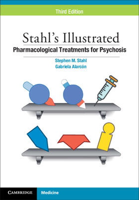 Stahl / Alarcón | Stahl's Illustrated Pharmacological Treatments for Psychosis | Buch | 978-1-00-948504-3 | sack.de