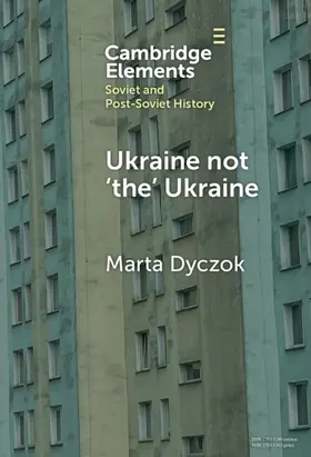 Dyczok |  Ukraine not 'the' Ukraine | Buch |  Sack Fachmedien