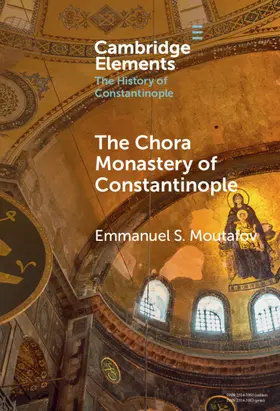 Moutafov |  The Chora Monastery of Constantinople | Buch |  Sack Fachmedien