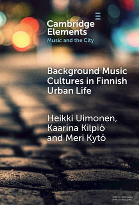 Uimonen / Kilpiö / Kytö |  Background Music Cultures in Finnish Urban Life | Buch |  Sack Fachmedien