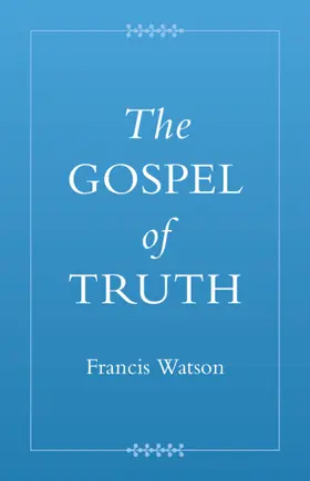 Watson |  The Gospel of Truth | Buch |  Sack Fachmedien