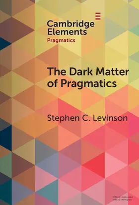 Levinson |  The Dark Matter of Pragmatics | Buch |  Sack Fachmedien