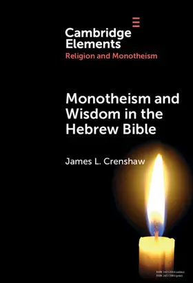 Crenshaw |  Monotheism and Wisdom in the Hebrew Bible | Buch |  Sack Fachmedien
