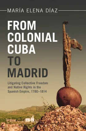 Díaz |  From Colonial Cuba to Madrid | Buch |  Sack Fachmedien