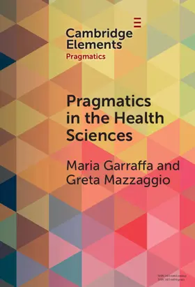 Garraffa / Mazzaggio |  Pragmatics in the Health Sciences | Buch |  Sack Fachmedien